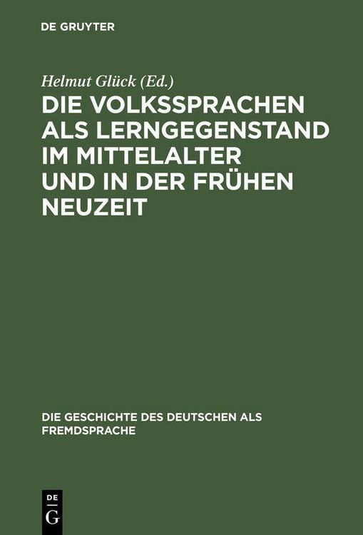 Produktbild: Die Volkssprachen als Lerngegenstand im Mittelalter und in der fr&uuml;hen Neuzeit