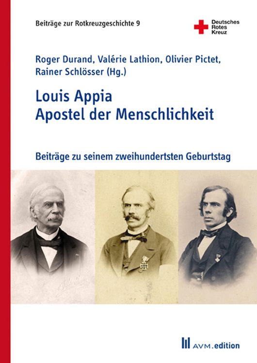 Produktbild: Louis Appia. Apostel der Menschlichkeit / Louis Appia. Missionnaire de l'humanitaire