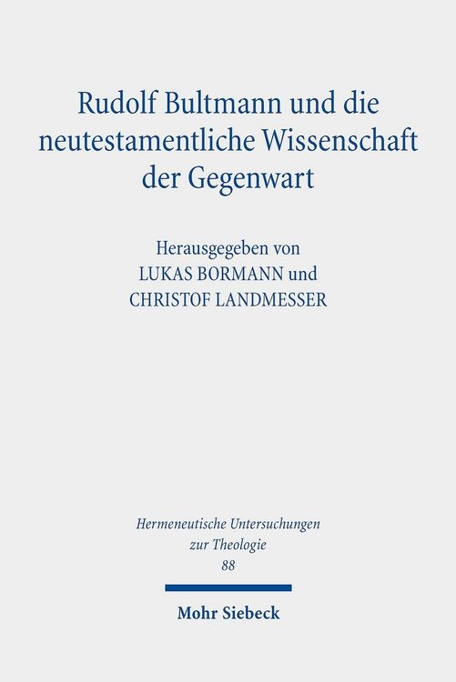 Produktbild: Rudolf Bultmann und die neutestamentliche Wissenschaft der Gegenwart