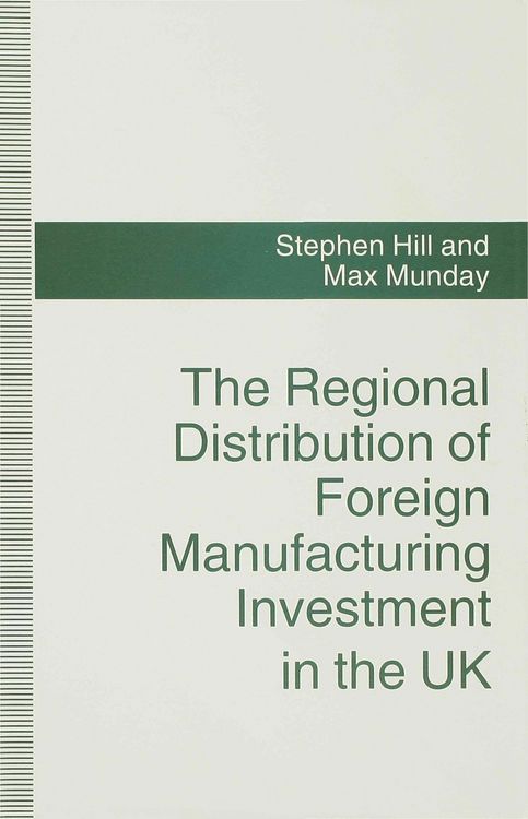 Produktbild: The Regional Distribution of Foreign Manufacturing Investment in the UK