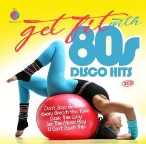 Produktbild: Get Fit With 80s Disco Hits