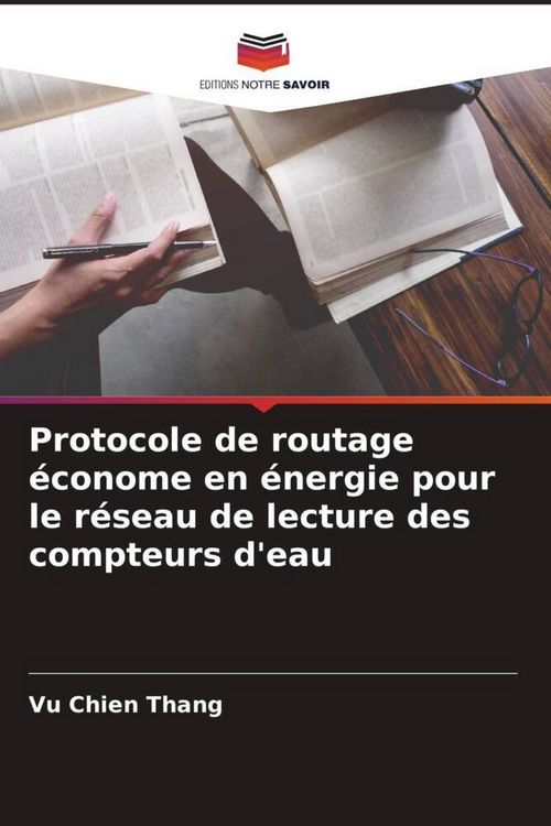 Produktbild: Protocole de routage &eacute;conome en &eacute;nergie pour le r&eacute;seau de lecture des compteurs d'eau