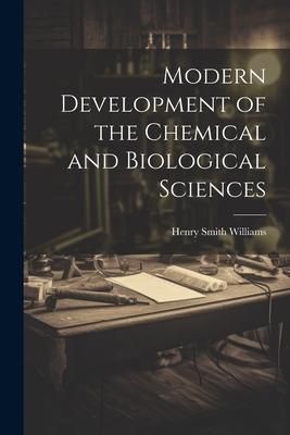 Produktbild: Modern Development of the Chemical and Biological Sciences
