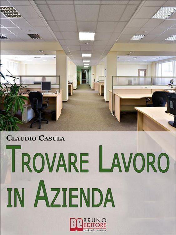 Produktbild: Trovare Lavoro in Azienda. Metodi e Suggerimenti per la Ricerca del Lavoro in Azienda. (Ebook Italiano - Anteprima Gratis)