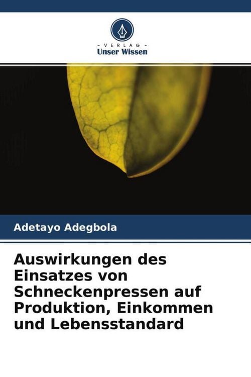 Produktbild: Auswirkungen des Einsatzes von Schneckenpressen auf Produktion, Einkommen und Lebensstandard