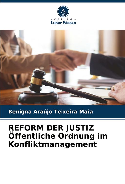 Produktbild: REFORM DER JUSTIZ &Ouml;ffentliche Ordnung im Konfliktmanagement