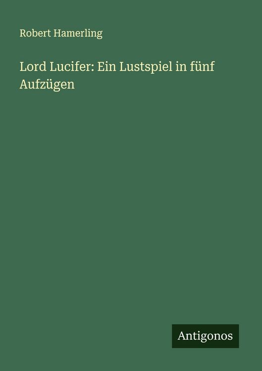 Produktbild: Lord Lucifer: Ein Lustspiel in f&uuml;nf Aufz&uuml;gen
