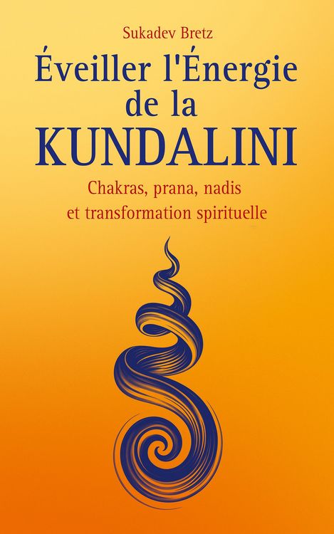 Produktbild: &Eacute;veiller l'&Eacute;nergie de la Kundalini