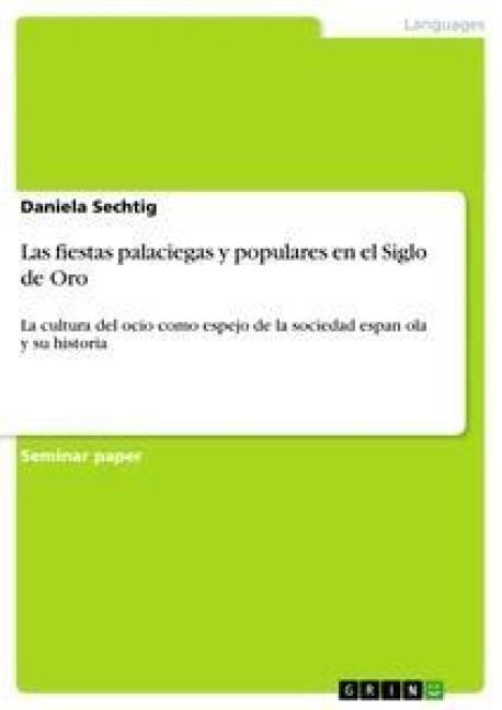 Produktbild: Las fiestas palaciegas y populares en el Siglo de Oro