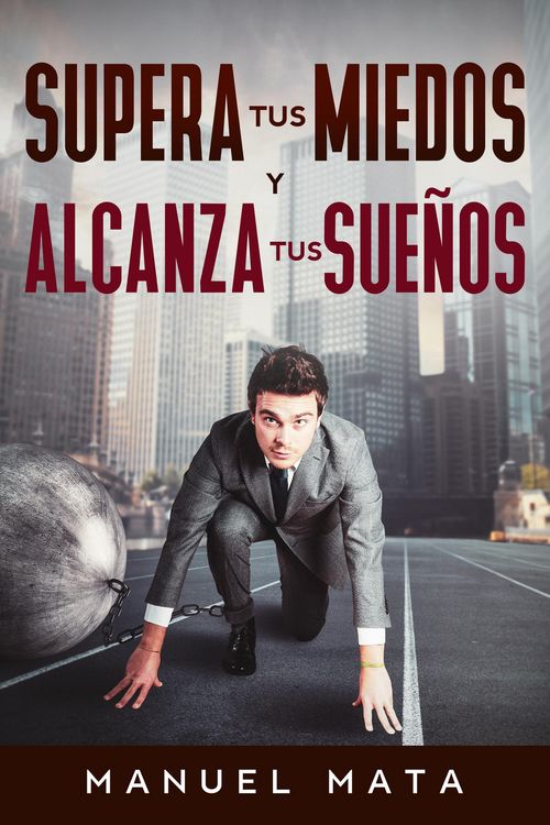 Produktbild: Supera tus miedos y alcanza tus sue&ntilde;os