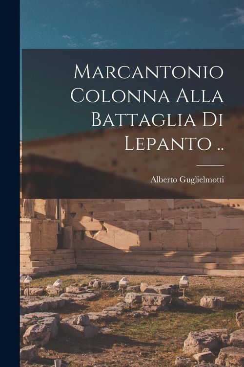 Produktbild: Marcantonio Colonna alla battaglia di Lepanto ..