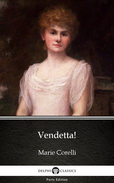 Produktbild: Vendetta! by Marie Corelli - Delphi Classics (Illustrated)