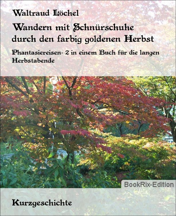 Produktbild: Wandern mit Schn&uuml;rschuhe durch den farbig goldenen Herbst