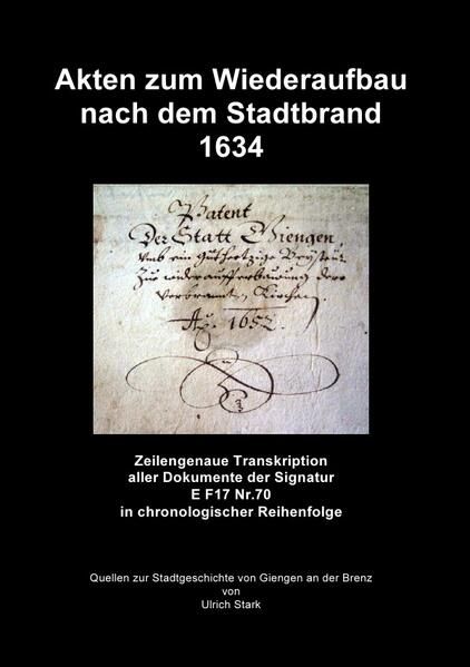Produktbild: Quellen zur Stadtgeschichte von Giengen an der Brenz / Akten zum Wiederaufbau nach dem Stadtbrand 1634