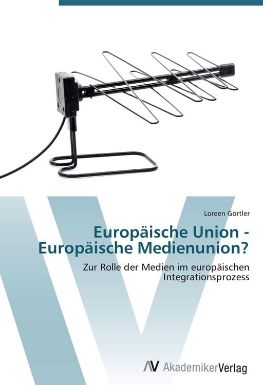 Produktbild: Europ&auml;ische Union - Europ&auml;ische Medienunion?