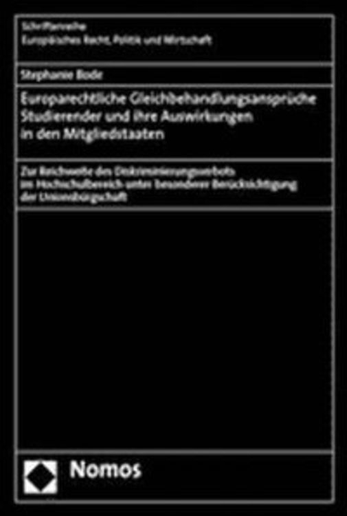 Produktbild: Europarechtliche Gleichbehandlungsanspr&uuml;che Studierender und ihre Auswirkungen in den Mitgliedstaaten