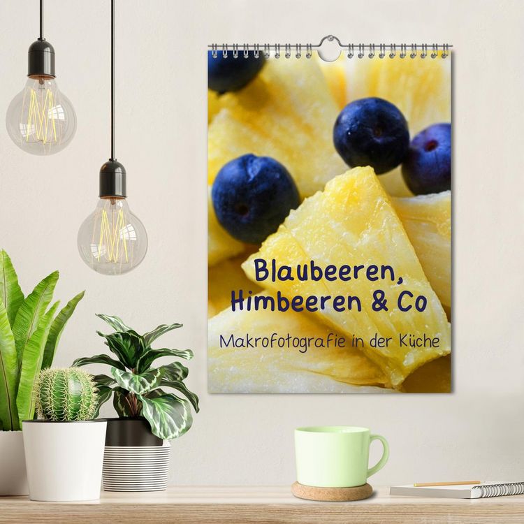 Produktbild: Blaubeeren, Himbeeren & Co - Makrofotografie in der K&uuml;che (Wandkalender 2026 DIN A4 hoch), CALVENDO Monatskalender