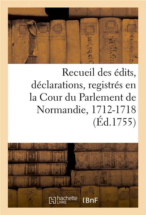 Produktbild: Recueil des &eacute;dits, d&eacute;clarations, lettres patentes, arrests et r&egrave;glemens du roy