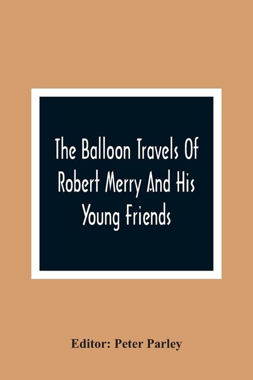 Produktbild: The Balloon Travels Of Robert Merry And His Young Friends
