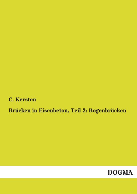 Produktbild: Br&uuml;cken in Eisenbeton, Teil 2: Bogenbr&uuml;cken