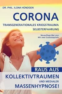 Produktbild: Corona, transgenerationales Kriegstrauma, Selbsterfahrung: Raus aus Kollektivtraumen und medialer Massenhypnose!