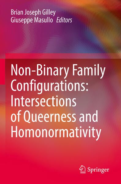 Produktbild: Non-Binary Family Configurations: Intersections of Queerness and Homonormativity