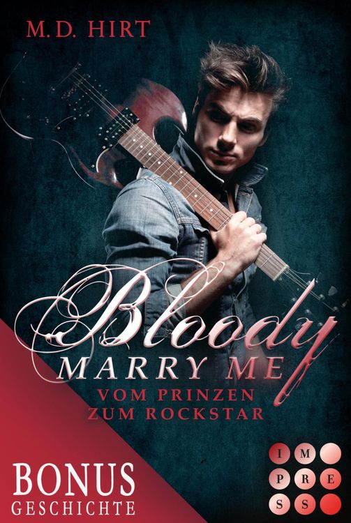 Produktbild: Bloody Marry Me: Vom Prinzen zum Rockstar (Die Vorgeschichte inklusive XXL-Leseprobe zur Reihe)