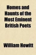 Produktbild: Homes and Haunts of the Most Eminent British Poets