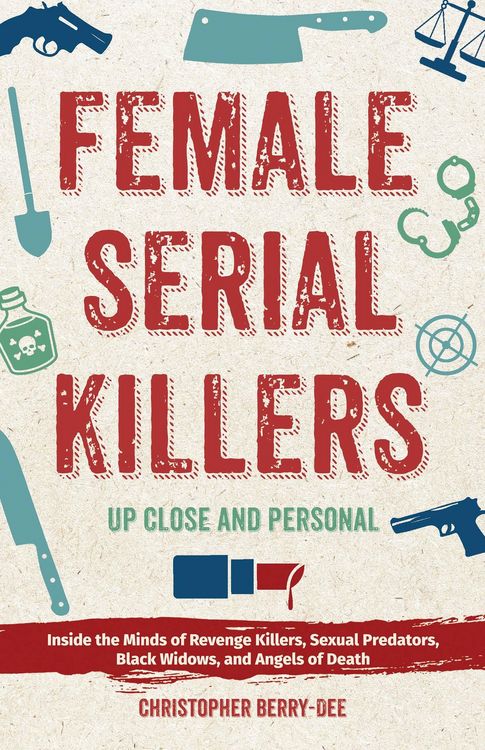Produktbild: Female Serial Killers: Up Close and Personal