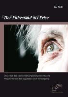 Produktbild: Der Ruhestand als Krise: Ursachen des seelischen Ungleichgewichts und M&ouml;glichkeiten der psychosozialen Versorgung