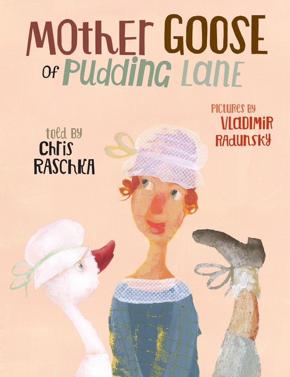Produktbild: Raschka, C: Mother Goose of Pudding Lane