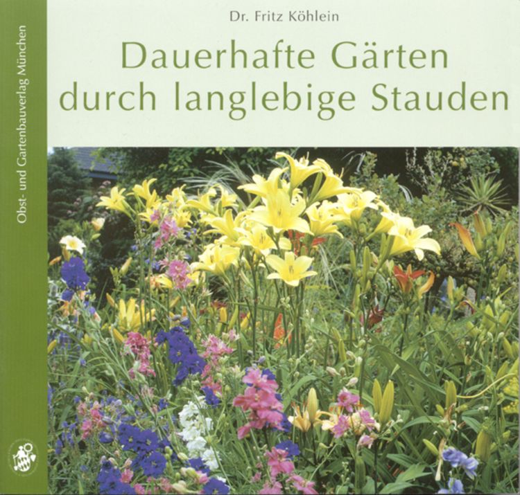 Produktbild: Dauerhafte G&auml;rten durch langlebige Stauden