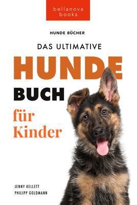 Produktbild: Hundeb&uuml;cher f&uuml;r Kinder Das Ultimative Hunde-Buch f&uuml;r Kinder