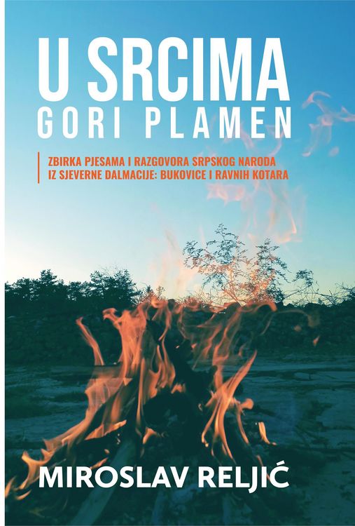 Produktbild: U srcima gori plamen: Zbirka pjesama i razgovora srpskog naroda iz sjeverne Dalmacije, Bukovice i Ravnih kotara.