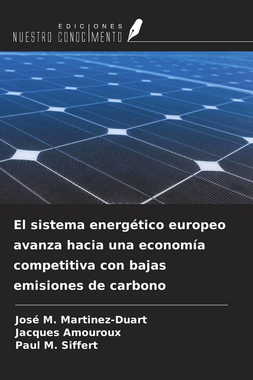 Produktbild: El sistema energ&eacute;tico europeo avanza hacia una econom&iacute;a competitiva con bajas emisiones de carbono