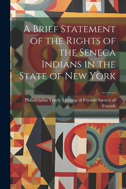 Produktbild: A Brief Statement of the Rights of the Seneca Indians in the State of New York