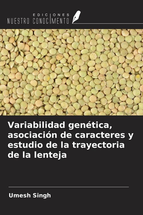 Produktbild: Variabilidad gen&eacute;tica, asociaci&oacute;n de caracteres y estudio de la trayectoria de la lenteja
