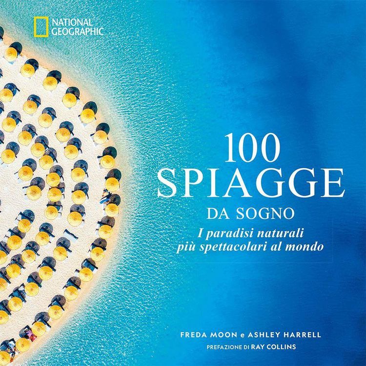 Produktbild: 100 spiagge da sogno. I paradisi naturali pi&ugrave; spettacolari al mondo