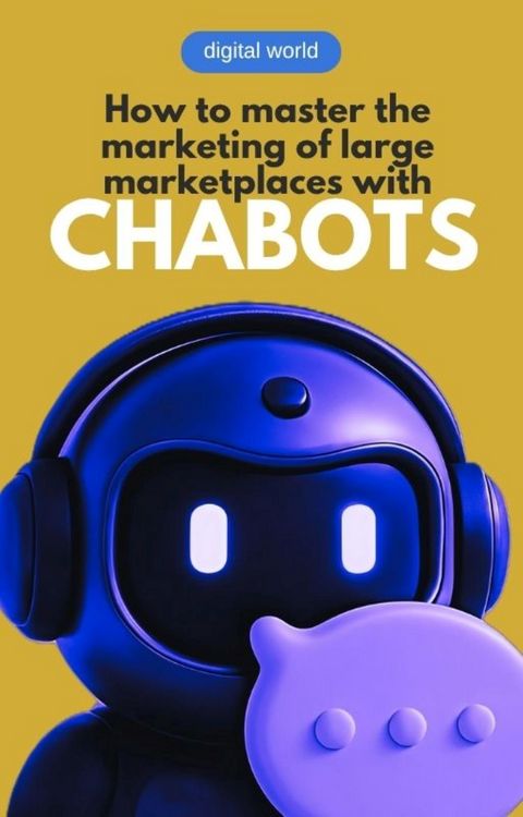 Produktbild: How to master the marketing of large marketplaces with Chatbots