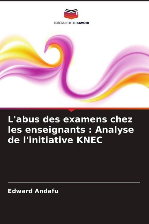Produktbild: L'abus des examens chez les enseignants : Analyse de l'initiative KNEC
