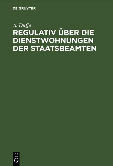 Produktbild: Regulativ &uuml;ber die Dienstwohnungen der Staatsbeamten