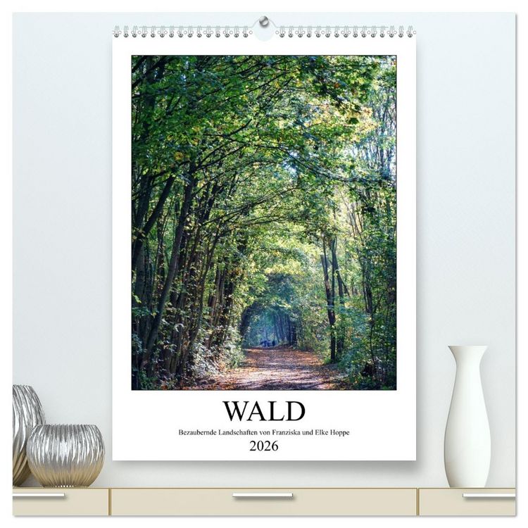 Produktbild: Wald - bezaubernde Landschaften (hochwertiger Premium Wandkalender 2026 DIN A2 hoch), Kunstdruck in Hochglanz