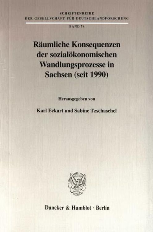 Produktbild: R&auml;umliche Konsequenzen der sozial&ouml;konomischen Wandlungsprozesse in Sachsen (seit 1990).