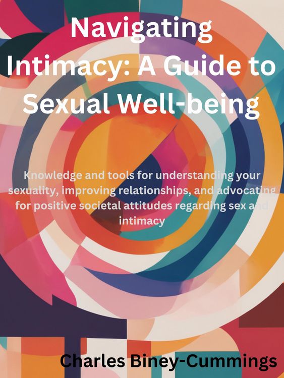 Produktbild: Navigating Intimacy: AGuide to Sexual Well-being