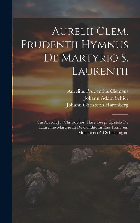 Produktbild: Aurelii Clem. Prudentii Hymnus De Martyrio S. Laurentii
