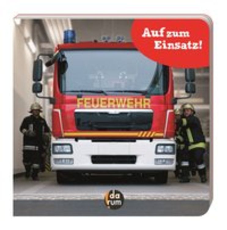 Produktbild: Die Feuerwehr - Auf zum Einsatz!