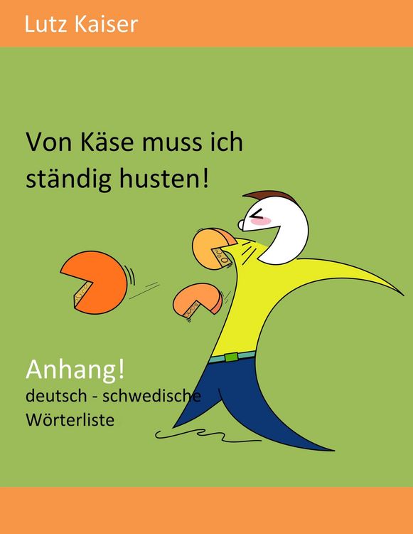 Produktbild: Von K&auml;se muss ich st&auml;ndig husten! - Anhang