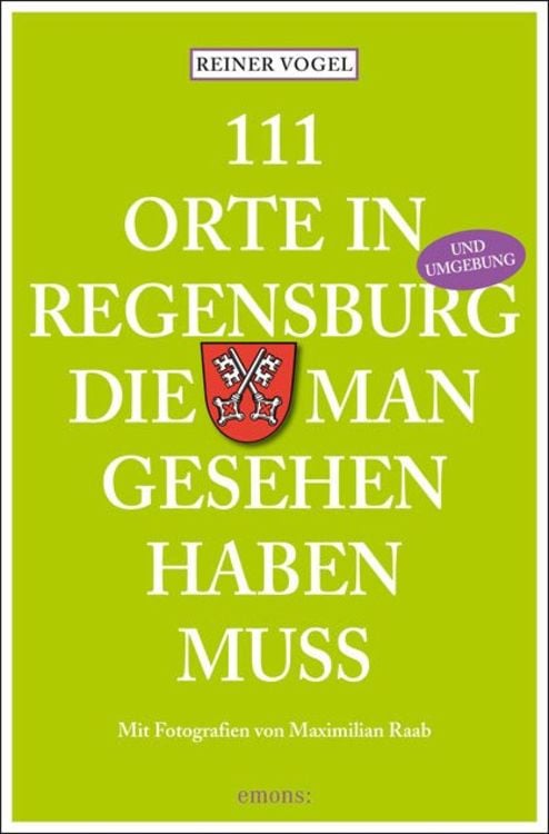 Produktbild: 111 Orte in Regensburg, die man gesehen haben muss