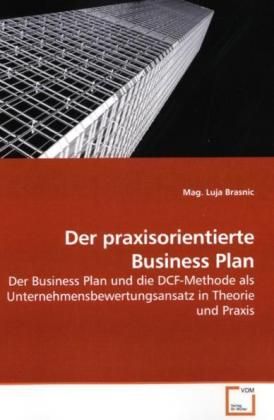 Produktbild: Brasnic, M: Der praxisorientierte Business Plan