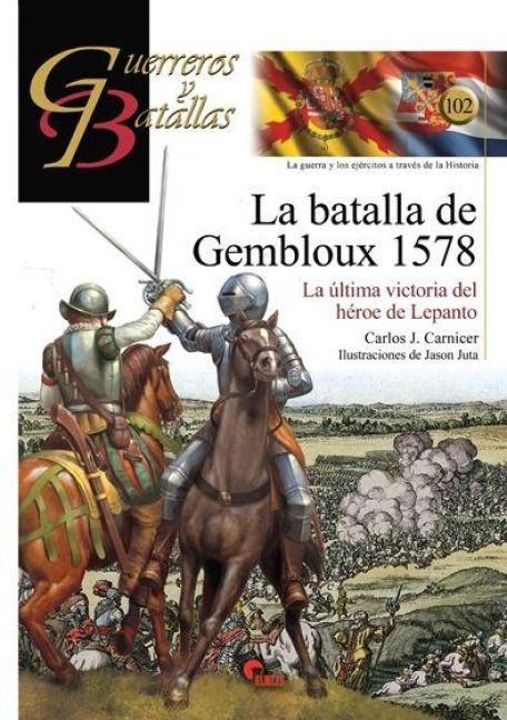 Produktbild: La Batalla de Gembloux, 1578 : la &uacute;ltima victoria del h&eacute;roe de Lepanto